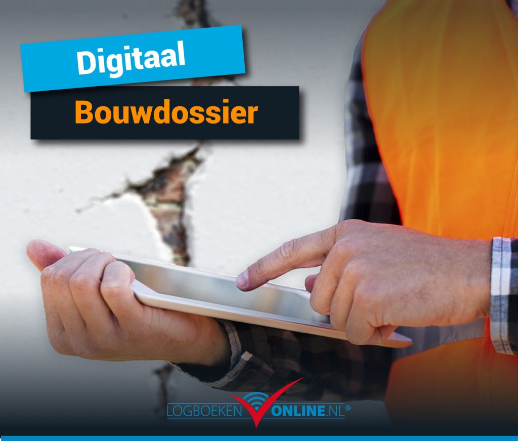 Digitaal bouwdossier, voldoe aan het wkb.